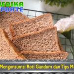 Alasan Mengonsumsi Roti Gandum dan Tips Memilihnya