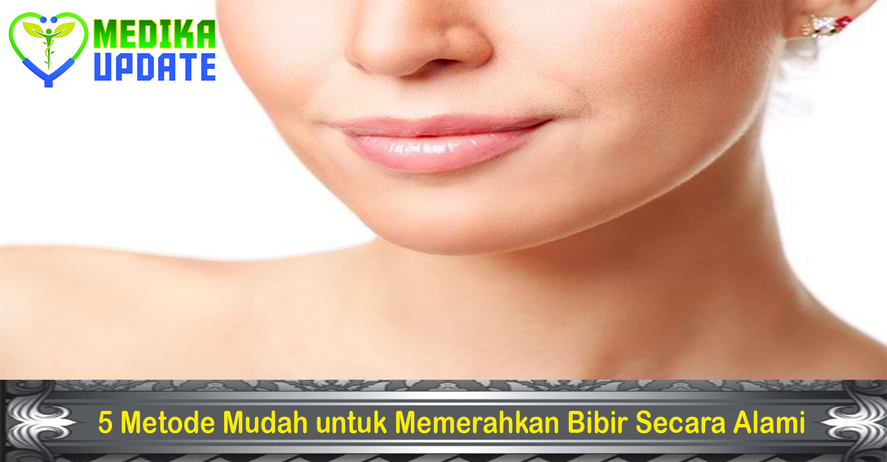 5 Metode Mudah untuk Memerahkan Bibir Secara Alami